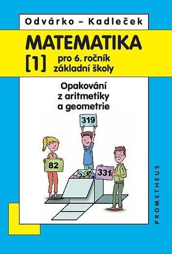 Odvárko Oldřich: Matematika pro 6. roč. ZŠ - 1.díl (Opakování z aritmetiky a geometrie) - 4.