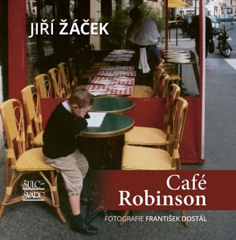 Žáček Jiří: Café Robinson Žáček Jiří: Café Robinson