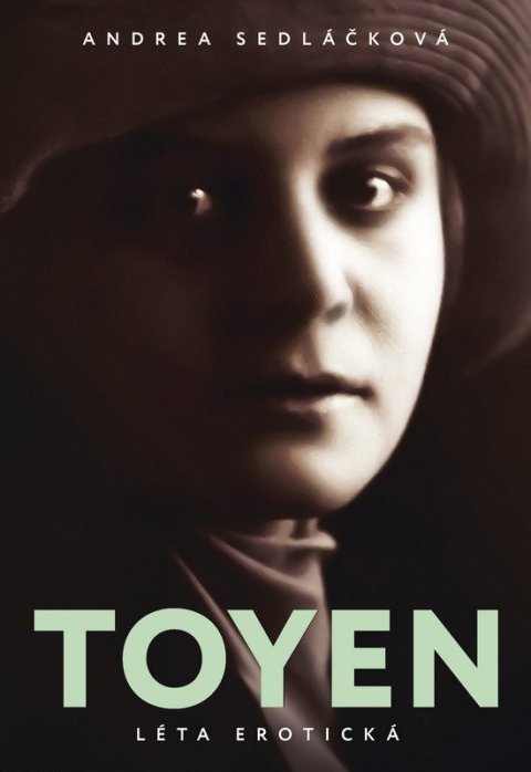 Sedláčková Andrea: Toyen - Léta erotická
