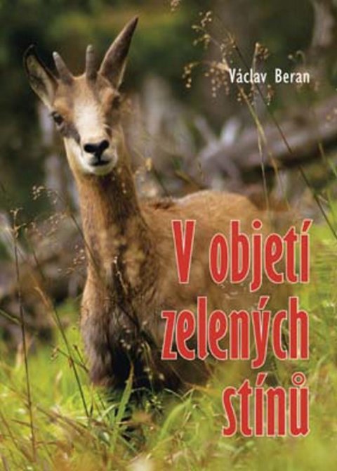 Beran Václav: V objetí zelených stínů Beran Václav: V objetí zelených stínů