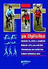 kolektiv autorů: Fit po čtyřicítce