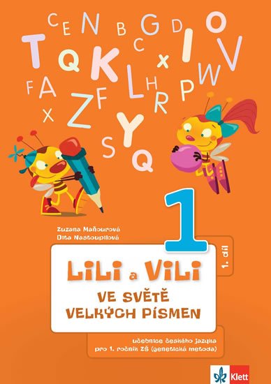 Maňourová Zuzana: Lili a Vili - Ve světě velkých písmen (1. díl) - učebnice českého jazyka pr Maňourová Zuzana: Lili a Vili - Ve světě velkých písmen (1. díl) - učebnice českého jazyka pr