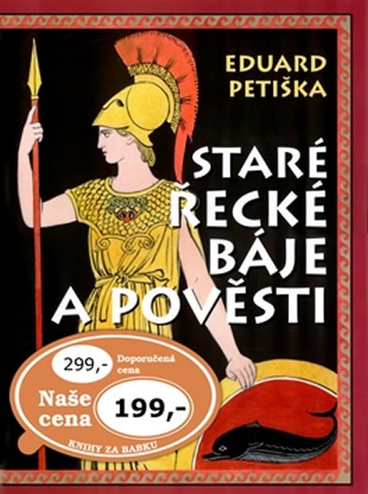 Petiška Eduard: Staré řecké báje a pověsti Petiška Eduard: Staré řecké báje a pověsti