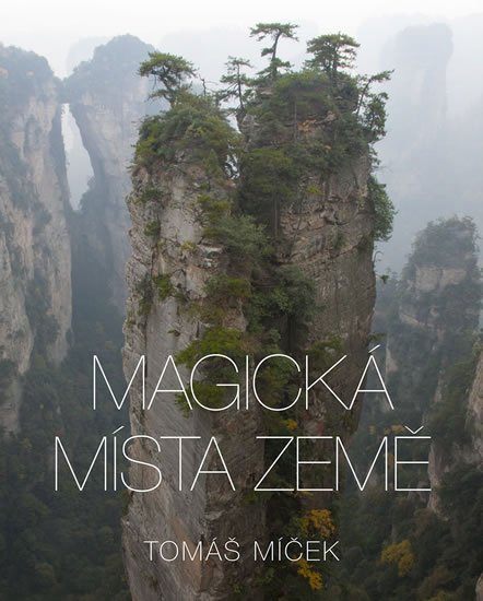 Míček Tomáš: Magická místa Země Míček Tomáš: Magická místa Země