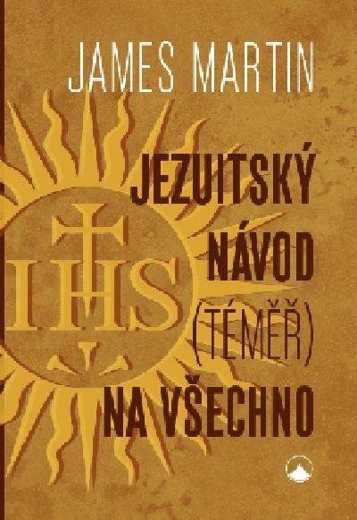 Martin James: Jezuitský návod (téměř) na všechno