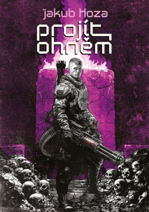 Hoza Jakub: Projít ohněm