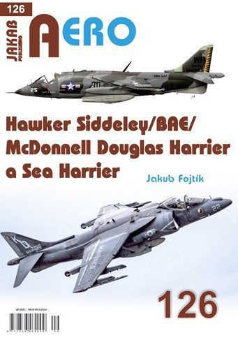 Fojtík Jakub: AERO 126 Hawker Siddeley/BAE/McDonnell Douglas Harrier a Sea Harrier Fojtík Jakub: AERO 126 Hawker Siddeley/BAE/McDonnell Douglas Harrier a Sea Harrier