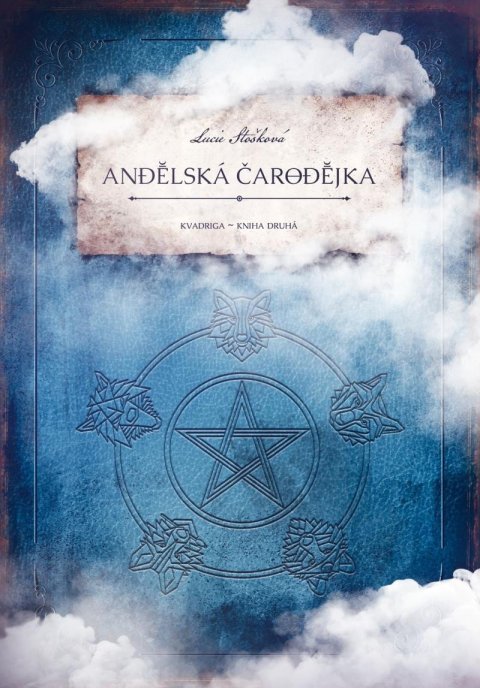 Stošková Lucie: Andělská čarodějka - Kvadriga 2