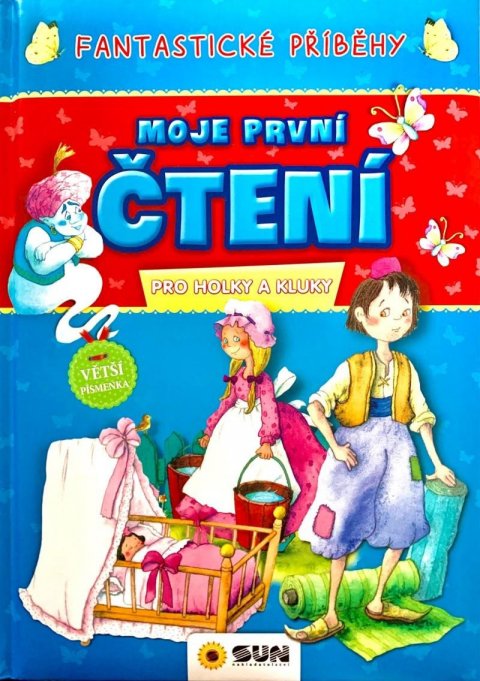 neuveden: Fantastické příbehy - Moje první čtení pro holky a kluky neuveden: Fantastické příbehy - Moje první čtení pro holky a kluky