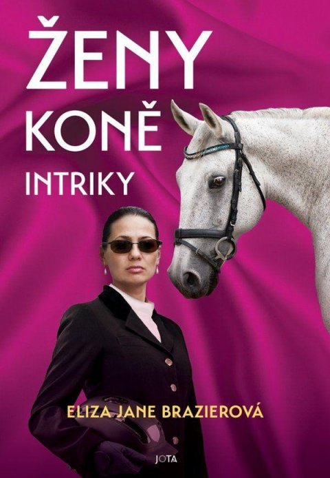 Brazierová Eliza Jane: Ženy, koně, intriky