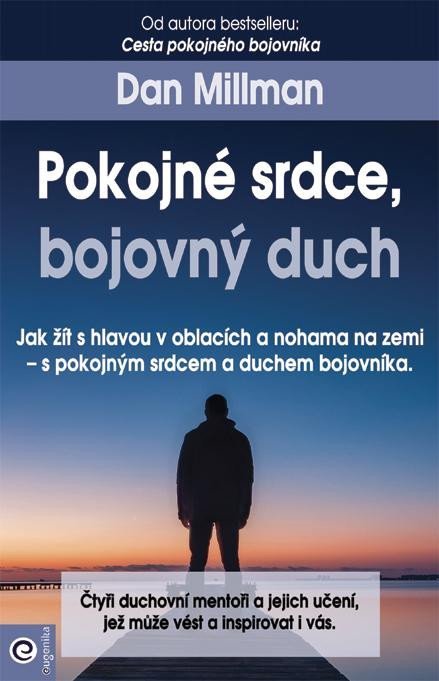 Millman Dan: Pokojné srdce, bojovný duch Millman Dan: Pokojné srdce, bojovný duch