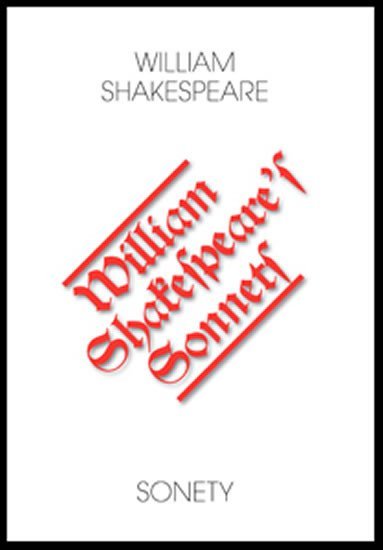 Shakespeare William: Sonety / The Sonets Shakespeare William: Sonety / The Sonets
