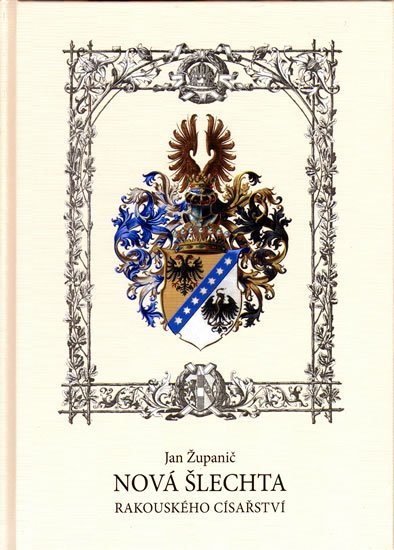 Županič Jan: Nová šlechta Rakouského císařství