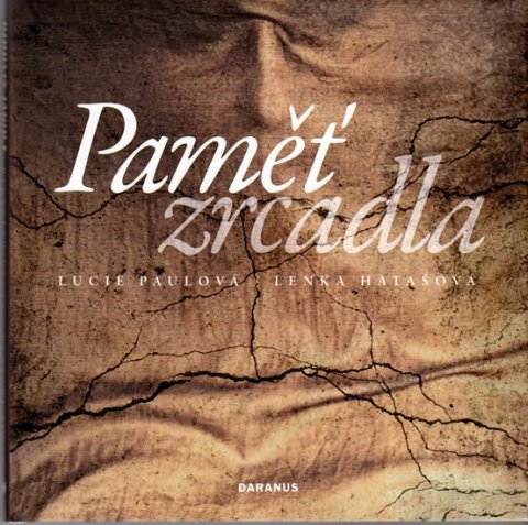 Paulová Lucie: Paměť zrcadla