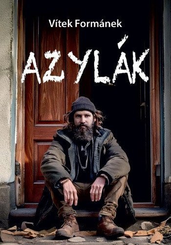 Formánek Vítek: Azylák