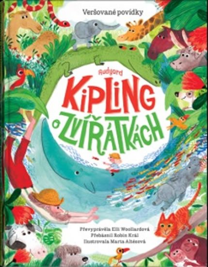 Kipling Rudyard Joseph: Rudyard Kipling o zvířátkách - Veršované povídky