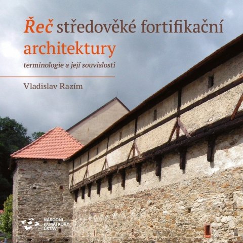 Razím Vladislav: Řeč středověké fortifikační architektury - Terminologie a její souvislosti