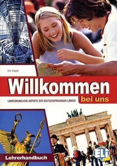 Faigle Iris: Willkommen bei uns Lehrbuch mit Audio-CD