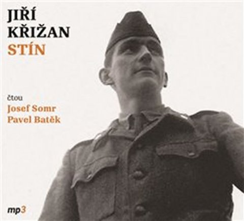 Křižan Jiří: Stín - CDmp3 (Čte Josef Somr a Pavel Batěk) Křižan Jiří: Stín - CDmp3 (Čte Josef Somr a Pavel Batěk)