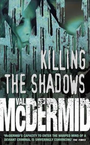 McDermidová Val: Killing the Shadows