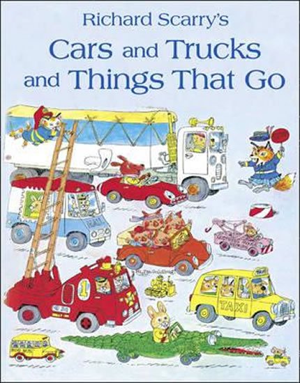 Scarry Richard: Cars and Trucks and Things that Go