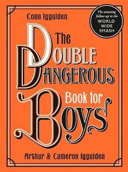 Iggulden Conn: The Double Dangerous Book for Boys