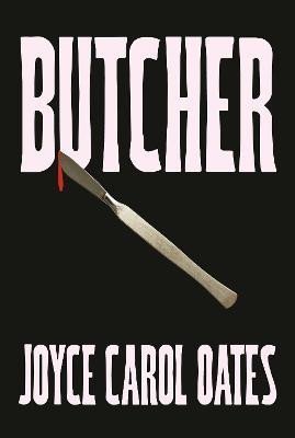 Oatesová Joyce Carol: Butcher