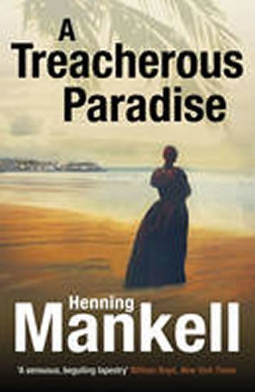 Mankell Henning: A Treacherous Paradise