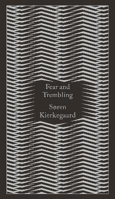 Kierkegaard Soren: Fear and Trembling: Dialectical Lyric by Johannes De Silentio