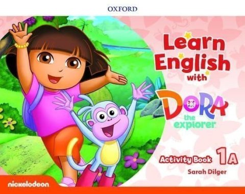Dilger Sarah: Learn English with Dora the Explorer 1 Activity Book A
