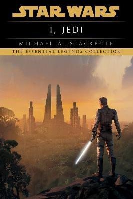 Stackpole Michael A.: I, Jedi: Star Wars Legends