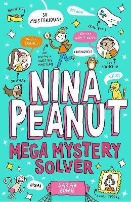 Bowie Sarah: Nina Peanut: Mega Mystery Solver (Book 2)
