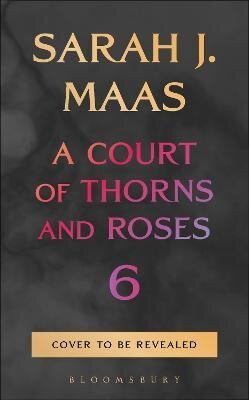 Maasová Sarah J.: Court of Thorns and Roses 6