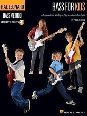 Johnson Chad: Bass for Kids: A Beginner´s Guide with Step-by-Step Instruction for Bass Gu