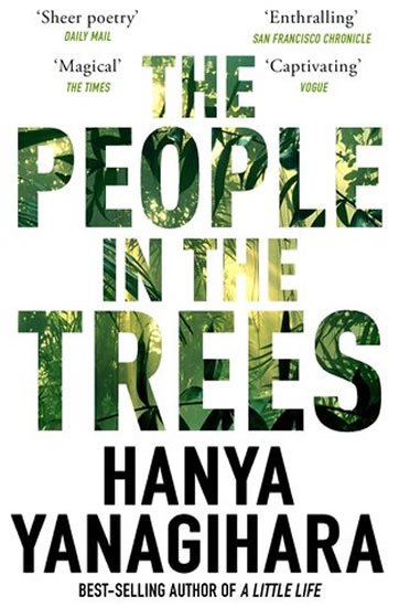 Yanagihara Hanya: The People in the Trees