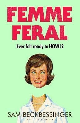 Sam Beckbessinger: Femme Feral