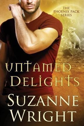 Wright Suzanne: Untamed Delights