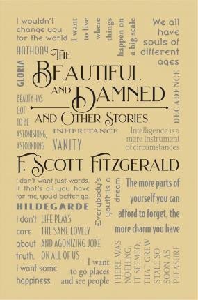 Fitzgerald Francis Scott: The Beautiful and Damned and Other Stories