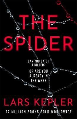 Kepler Lars: The Spider: The only serial killer crime thriller you need to read this yea