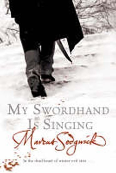 Sedgwick Marcus: My Swordhand is Singing