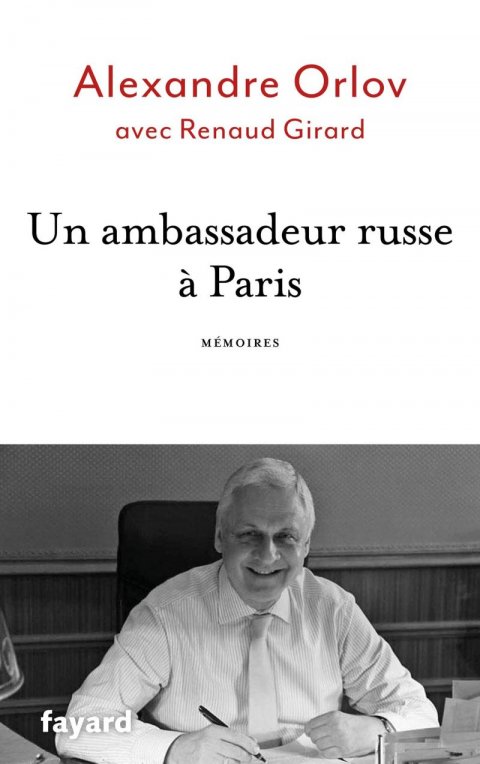 Orlov A.: Un ambassadeur russe a Paris - Mémoires