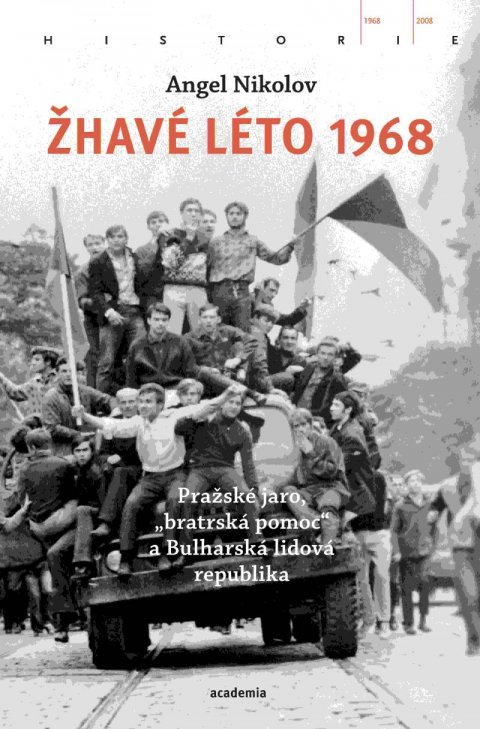 Nikolov Angel: Žhavé léto 1968