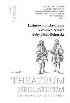 : Latinské biblické drama v českých zemích doby předbělohorské