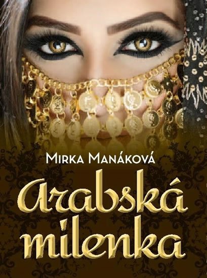 Manáková Mirka: Arabská milenka Manáková Mirka: Arabská milenka
