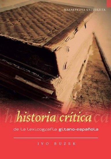 Buzek Ivo: Historia crítica de la lexicografía gitano-espanola