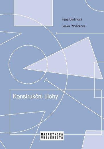 Budínová Irena: Konstrukční úlohy - Učební text pro studenty učitelství matematiky 2. stupn