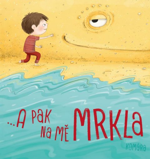 Komára: A pak na mě mrkla Komára: A pak na mě mrkla