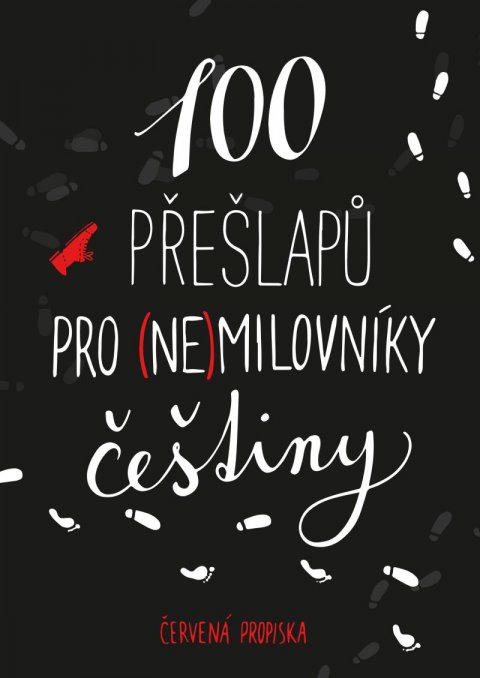 Červená propiska: 100 přešlapů pro (ne)milovníky češtiny Červená propiska: 100 přešlapů pro (ne)milovníky češtiny