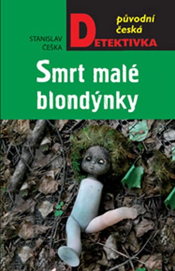 Češka Stanislav: Smrt malé blondýnky
