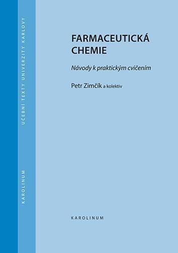 Doležal Martin: Farmaceutická chemie - Návody k praktickým cvičením